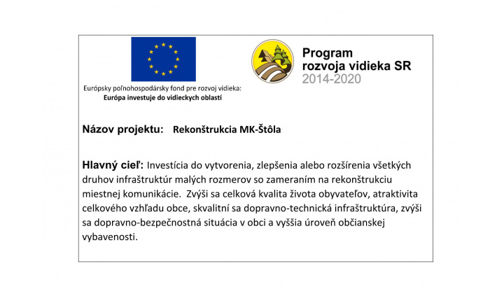 Program rozvoja vidieka SR 2014-2020 - Rekonštrukcia miestnej komunikácie v obci Štôla